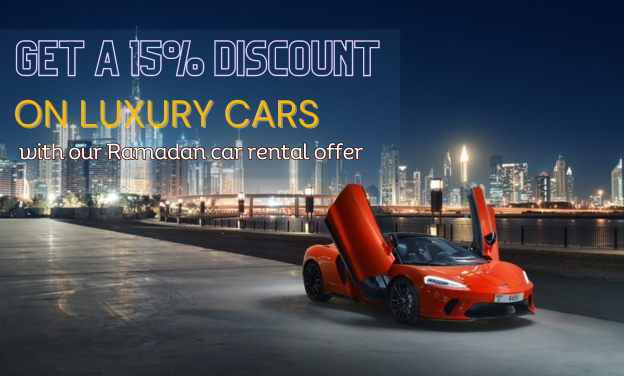 Get a 15% discount on luxury cars with our Ramadan car rental offer